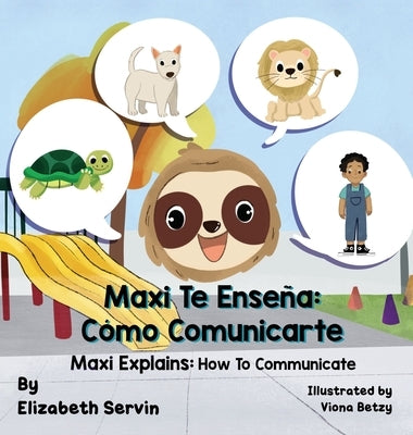 Maxi Explains: How To Communicate by Servin, Elizabeth