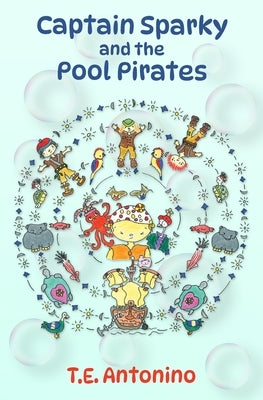 Captain Sparky and the Pool Pirates by Antonino, T. E.