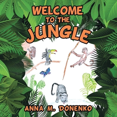 Welcome To The Jungle by Donenko, Anna M.