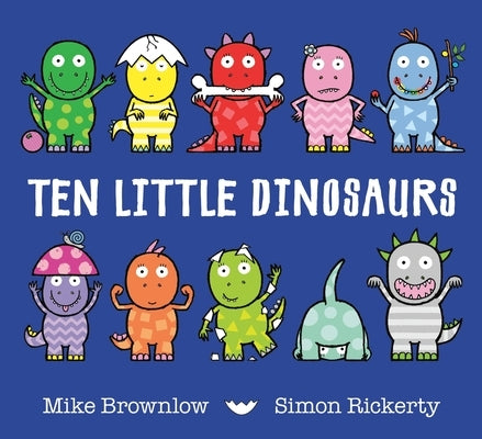 Ten Little Dinosaurs by Brownlow, Mike