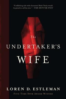 The Undertaker's Wife by Estleman, Loren D.