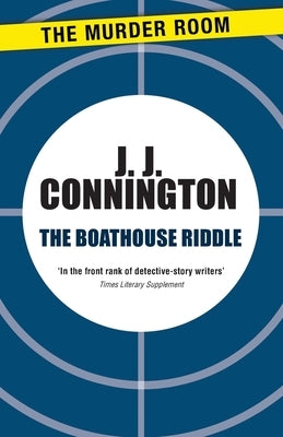 The Boathouse Riddle by Connington, J. J.