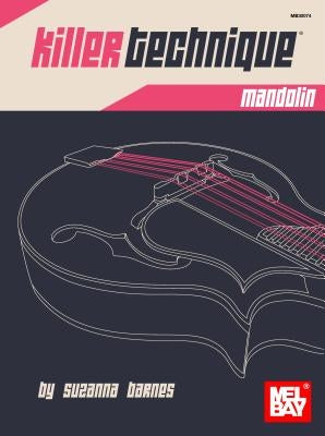 Killer Technique: Mandolin by Barnes, Suzanna