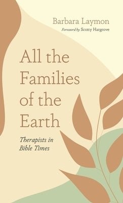 All the Families of the Earth by Laymon, Barbara