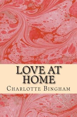 Love at Home by Bingham, Charlotte