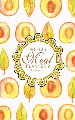 Weekly Meal Planner And Grocery List: Hardcover Book Family Food Menu Prep Journal With Sorted Grocery List - 52 Week 6 x 9 Hardbound Food Planner And by Midnight Mornings Media