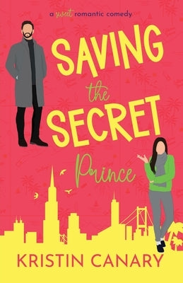 Saving the Secret Prince by Canary, Kristin