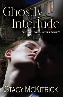 Ghostly Interlude by McKitrick, Stacy