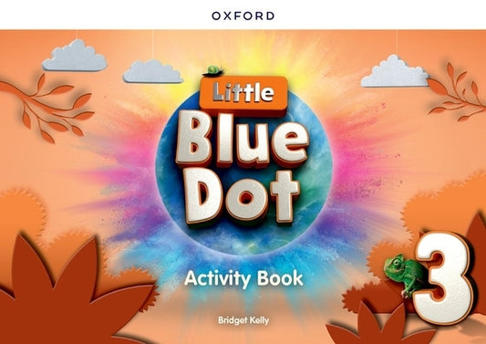 Little Blue Dot Level 3 Activity Book by 