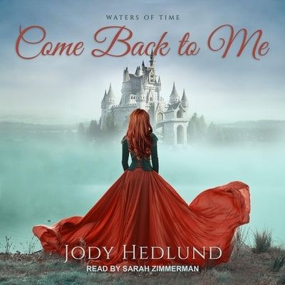 Come Back to Me by Hedlund, Jody