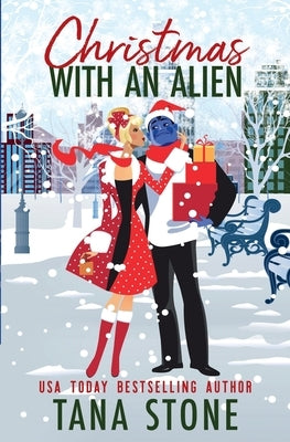 Christmas with an Alien by Stone, Tana