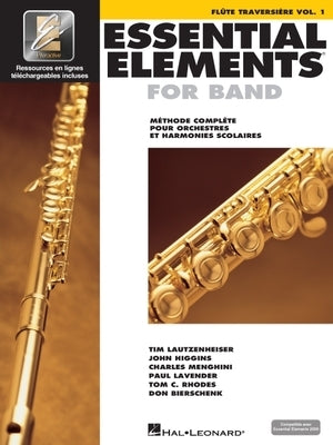 Essential Elements for Band Avec Eei: Vol. 1 - Flute Traversiere by Hal Leonard Corp