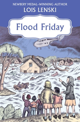 Flood Friday by Lenski, Lois