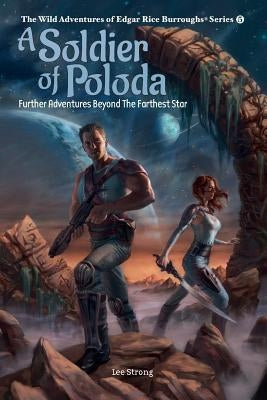 A Soldier of Poloda: Further Adventures Beyond the Farthest Star by Strong, Lee