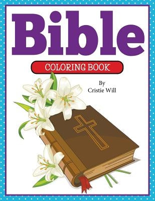 Bible Coloring Book by Will, Cristie