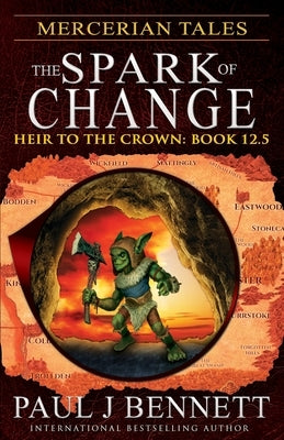 Mercerian Tales: The Spark of Change by Bennett, Paul J.