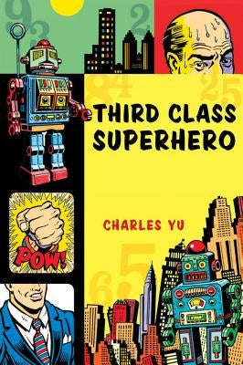 Third Class Superhero by Yu, Charles