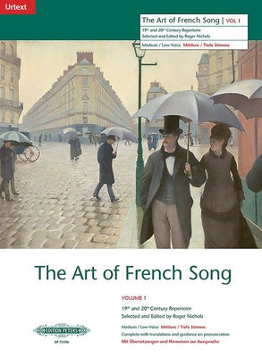 The Art of French Song (Medium/Low Voice): 19/20th Cent. Repertoire with Translations and Guidance on Pronunciation, Urtext by Alfred Music