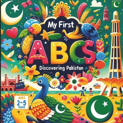 My First ABCs Discovering Pakistan by Gandhi, Amar