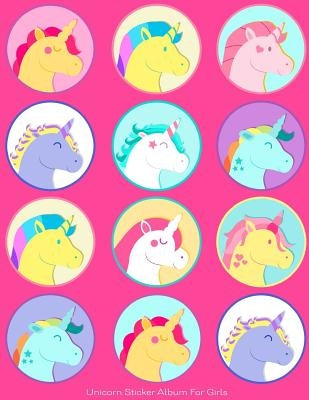 Unicorn Sticker Album For Girls: 100 Plus Pages For PERMANENT Sticker Collection, Activity Book For Girls, Pink - 8.5 by 11 by Scales, Maz