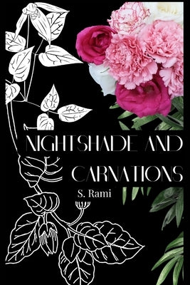 Nightshade and Carnations by Rami, S.