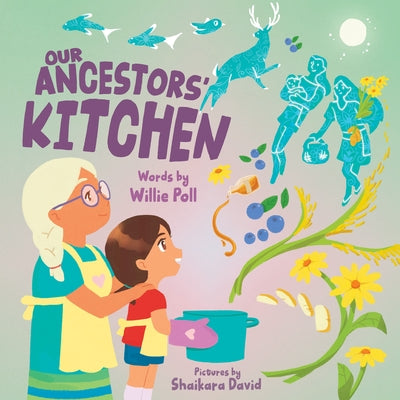 Our Ancestors' Kitchen by Poll, Willie