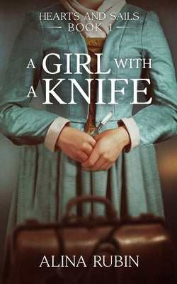 A Girl with a Knife by Rubin, Alina