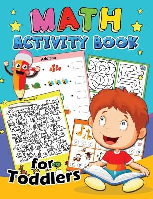 Math Activity Book for Toddlers: Education Game Activity and Coloring Book for Toddlers & Kids by Bright Brain