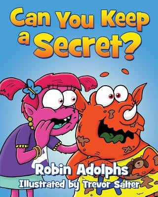 Can You Keep A Secret? by Adolphs, Robin