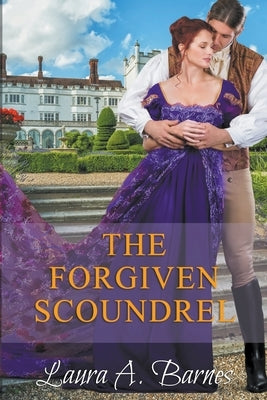 The Forgiven Scoundrel by Barnes, Laura A.