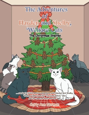 The Adventures of Hayden and Shelby, 'Welfare Cats: The Christmas Shelter by Norman, Catty Ann