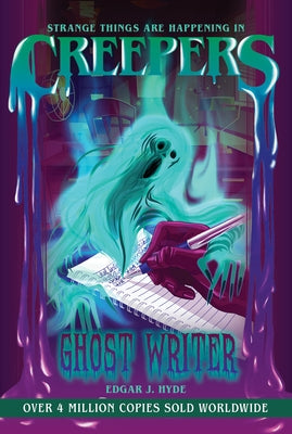 Creepers: Ghost Writer by Hyde, Edgar J.