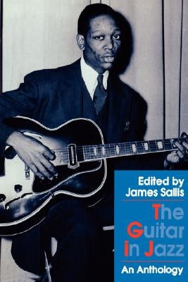 The Guitar in Jazz: An Anthology by Sallis, James