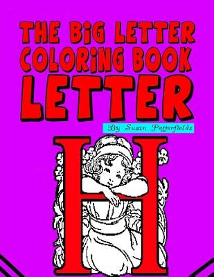 The Big Letter Coloring Book: Letter H by Potterfields, Susan