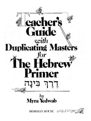 Derech Binah: The Hebrew Primer - Teacher's Guide by House, Behrman