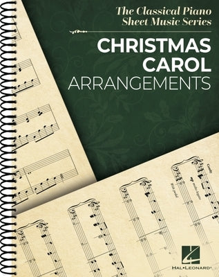 Christmas Carol Arrangements: Classical Piano Sheet Music Series by 