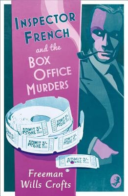 Inspector French and the Box Office Murders by Wills Crofts, Freeman