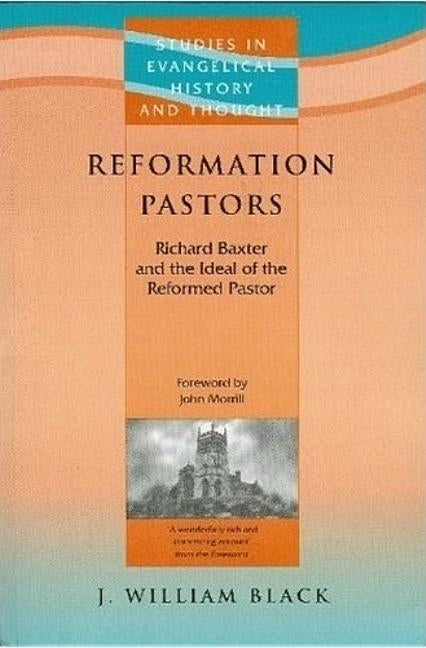 Scht: Reformation Pastors by Black, J. William