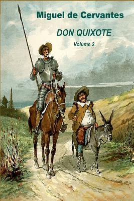 Don Quixote Volume 2 by Cervantes, Miguel De