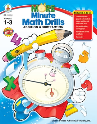 More Minute Math Drills, Grades 1 - 3: Addition and Subtraction by Carson Dellosa Education