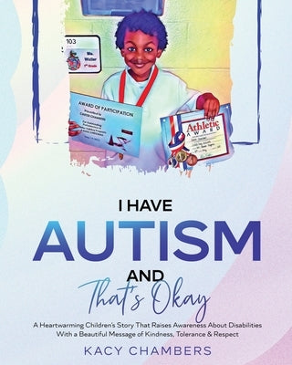 I Have Autism and That's Okay by Chambers, Kacy