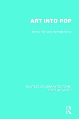 Art Into Pop by Frith, Simon