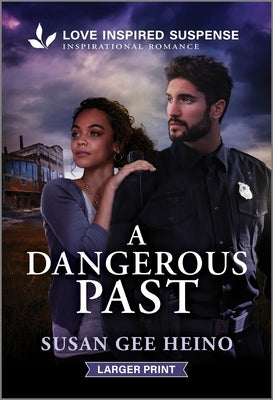 A Dangerous Past by Gee Heino, Susan