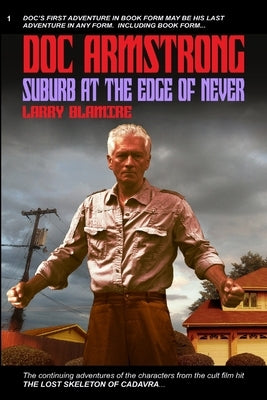 Doc Armstrong: Suburb at the Edge of Never by Blamire, Larry