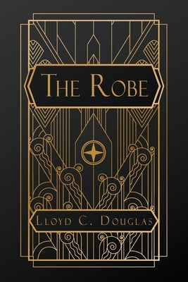 The Robe by Douglas, Lloyd C.