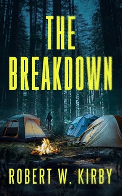 The Breakdown by Kirby, Robert W.