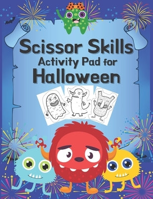 Scissor Skills Activity Pad: Scissor Skills Activity Pad for Halloween cutting practice for Preschoolers, Kindergarten kids by Publishing, Outside The Lines