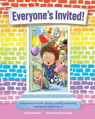 Everyone's Invited: A book about inclusion, diversity, equality, community, empathy and celebrating 'us' by Zamazing, Cherie