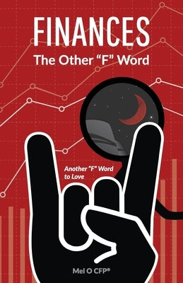 FINANCES The Other F Word by O, Mel