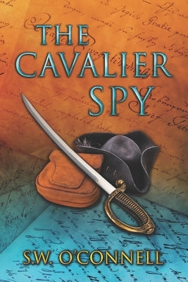 The Cavalier Spy by O'Connell, S. W.